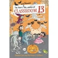 thumbnail image 2 of Classroom 13 The Happy and Heinous Halloween of Classroom 13, Book 5, (Paperback), 2 of 4
