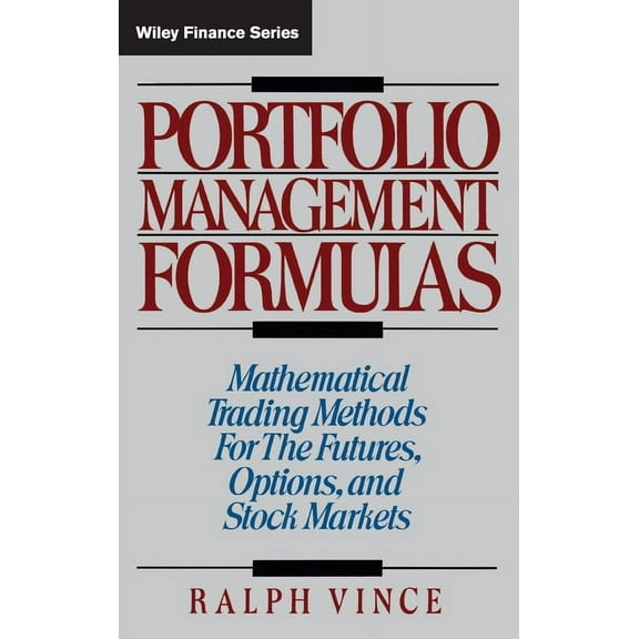Wiley Finance Portfolio Management Formulas: Mathematical Trading Methods for the Futures, Options, and Stock Markets, Book 1, (Hardcover)