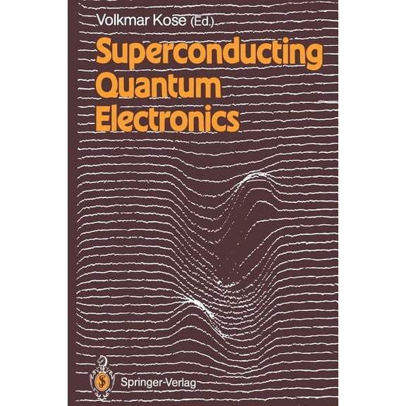Superconducting Quantum Electronics, (Paperback)