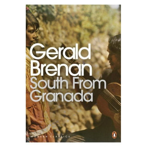 Modern Classics South from Granada (Paperback) by Gerald Brenan