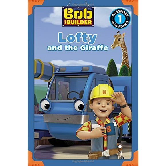 Lofty and the Giraffe (Bob the Builder, Passport to Reading Level 1)