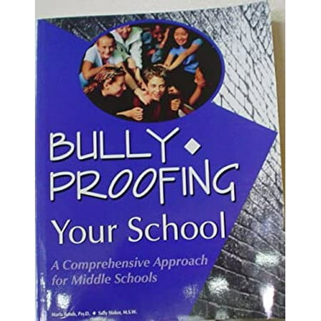 Bully-proofing your school: A comprehensive approach for middle schools, Used [Paperback]