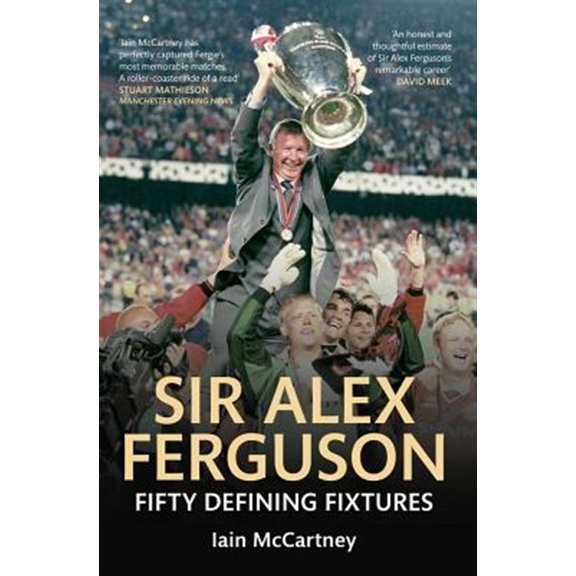 Pre-Owned Fifty Defining Fixtures Sir Alex Ferguson Fifty Defining Fixtures, (Paperback)