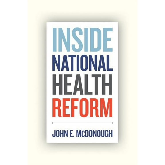 California/Milbank Books on Health and the Public: Inside National Health Reform (Series #22) (Edition 1) (Paperback)