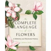 The Complete Language of Flowers : A Definitive and Illustrated History - Pocket Edition (Hardcover)