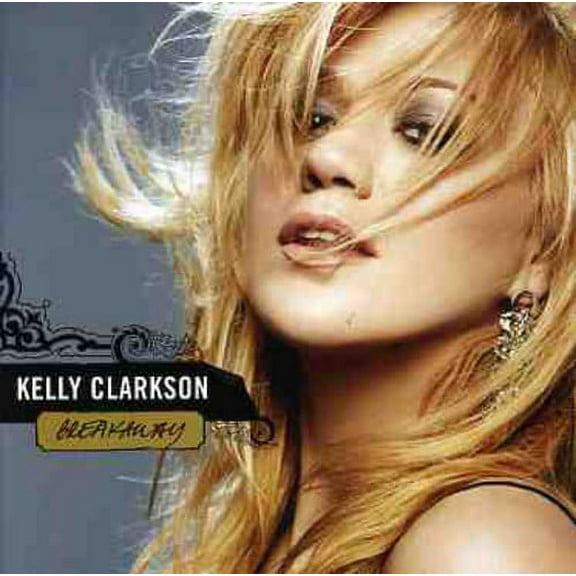 BREAKAWAY [KELLY CLARKSON] [828767029122]