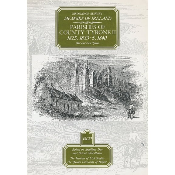Ordnance Survey Memoirs of Ireland 1830- Ordnance Survey Memoirs of Ireland, Vol 20: County Tyrone II, 1825, 1833-35, 1840, (Paperback)