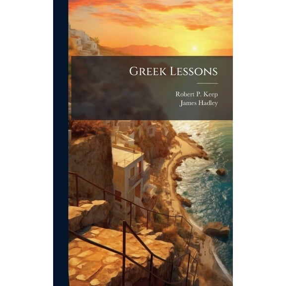 Greek Lessons, (Hardcover)