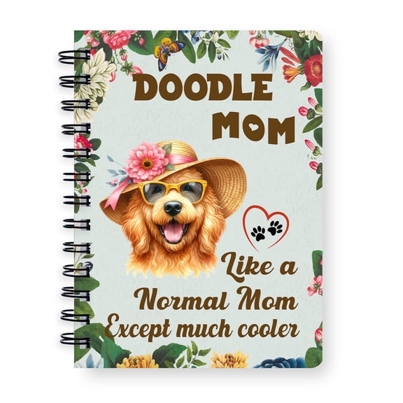Goldendoodle Mom Like a Normal Mom Except Much Cooler Happy Mother's Day Spiral Bound Journal Doodle Dog Lover Gifts Idea 5x7in Spiral Notebook - 02004