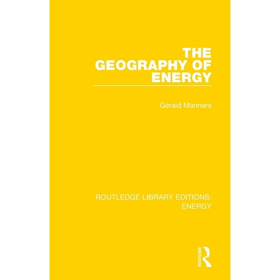 Routledge Library Editions: Energy The Geography of Energy, (Paperback)