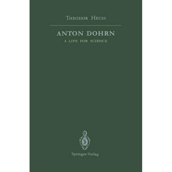 Anton Dohrn: A Life for Science, (Paperback)