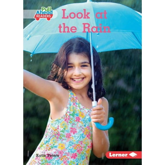 Let's Look at Weather (Pull Ahead Readers -- Nonfiction): Look at the Rain (Paperback)