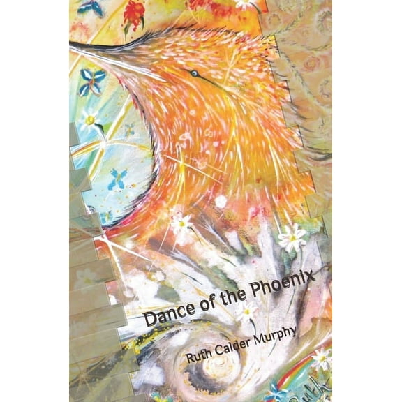 The Dance - Collected Poetry: Dance of the Phoenix (Paperback)