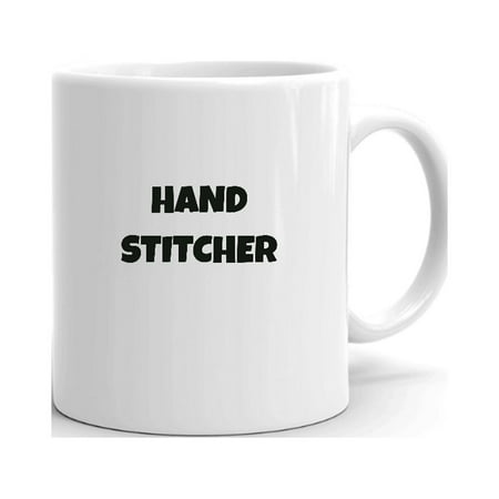 

Hand Stitcher Fun Style Ceramic Dishwasher And Microwave Safe Mug By Undefined Gifts