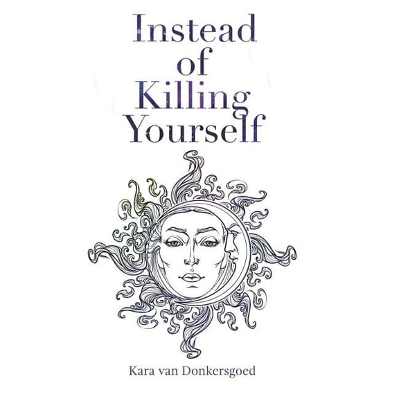 Instead of Killing Yourself (Hardcover)