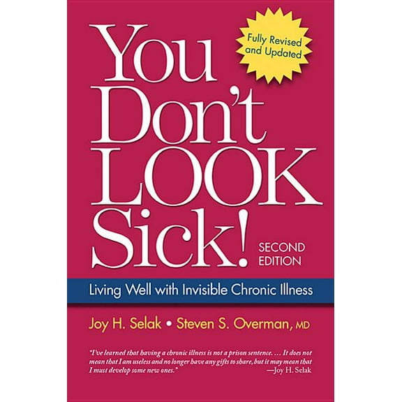 You Don't Look Sick!: Living Well With Chronic Invisible Illness, (Paperback)