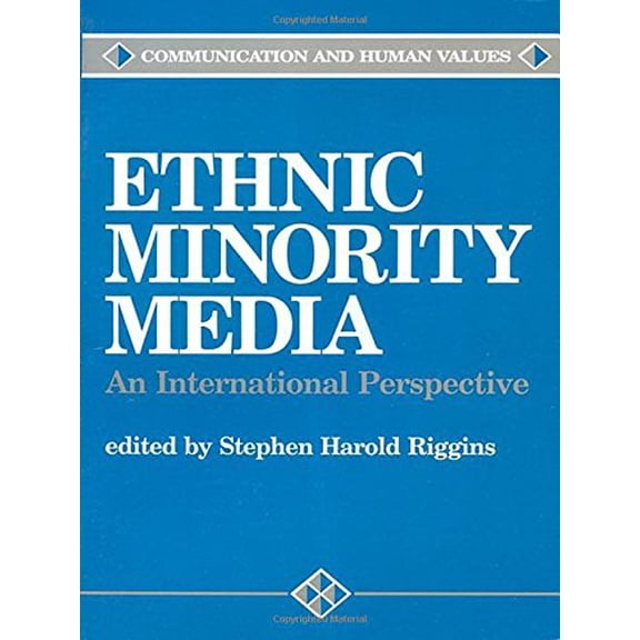 Pre-Owned Ethnic Minority Media: An International Perspective (Communication and Human Values), 9780803947245, 0803947240, Paperback, 1 edition