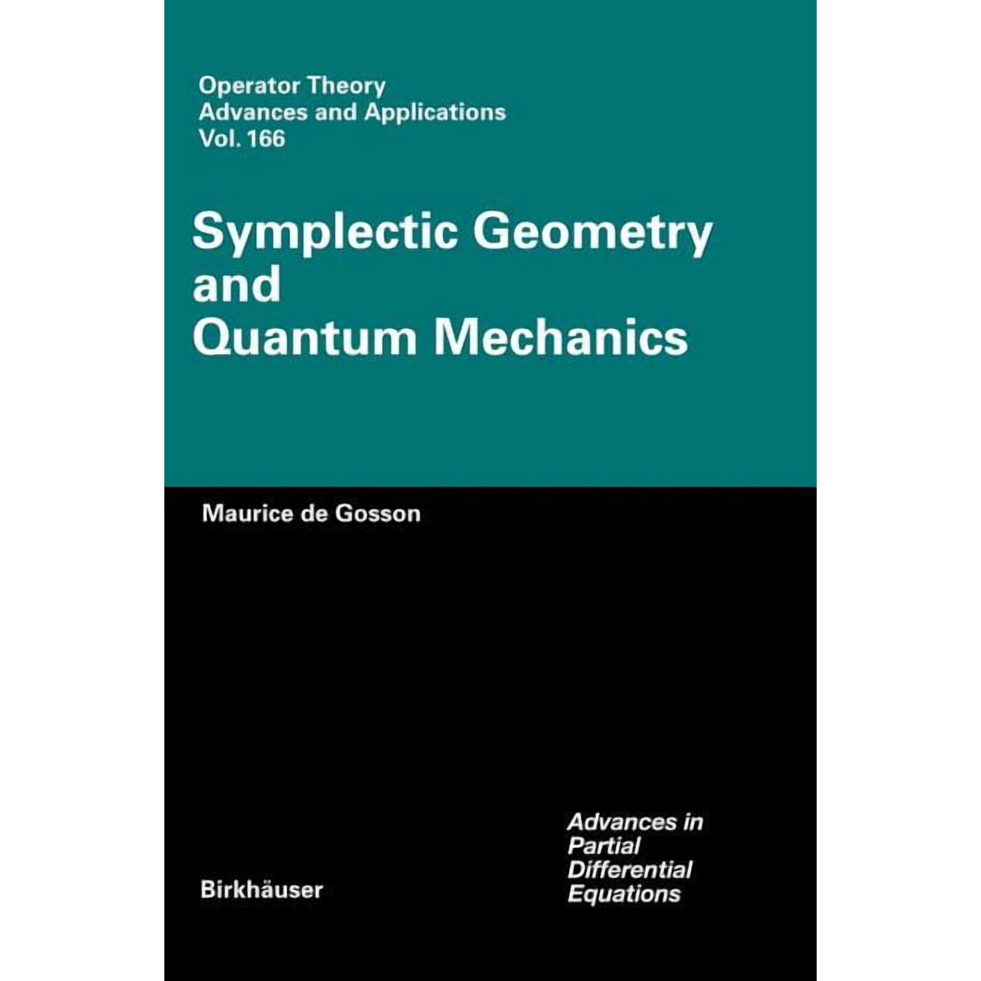 Symplectic Geometry and Quantum Mechanics (Hardcover)