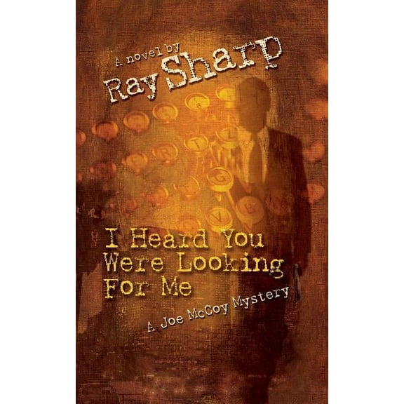 I Heard You Were Looking for Me (Paperback)