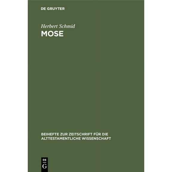Beihefte Zur Zeitschrift Für die Alttestamentliche Wissensch: Mose (Hardcover)