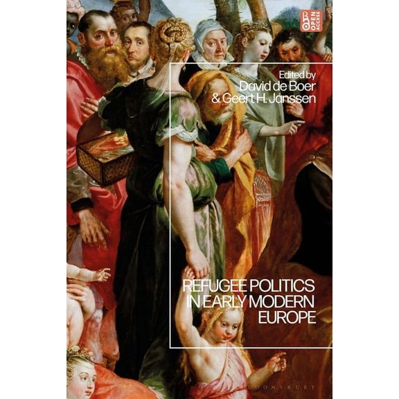 Refugee Politics in Early Modern Europe, (Paperback)