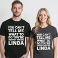 thumbnail image 5 of You Can’t Tell Me What To Do You’re Not My Linda T-Shirt – Humor and Wit – Unisex Casual Wear, 5 of 6