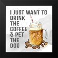 thumbnail image 2 of Talent, Kelley 20x20 Black Modern Framed Museum Art Print Titled - Drink Coffee - Pet the Dog, 2 of 5