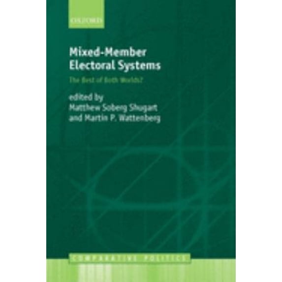 Pre-Owned Mixed-Member Electoral Systems : The Best of Both Worlds? (Hardcover) 9780199240791
