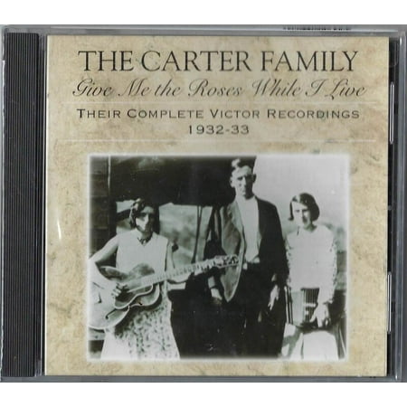 The Carter Family ‎- Give Me The Roses While I Live (Their Complete Victor Recordings 1932-1933) - Audio CD
