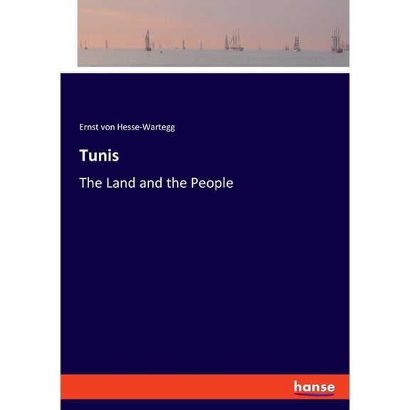 Tunis: The Land and the People, (Paperback)