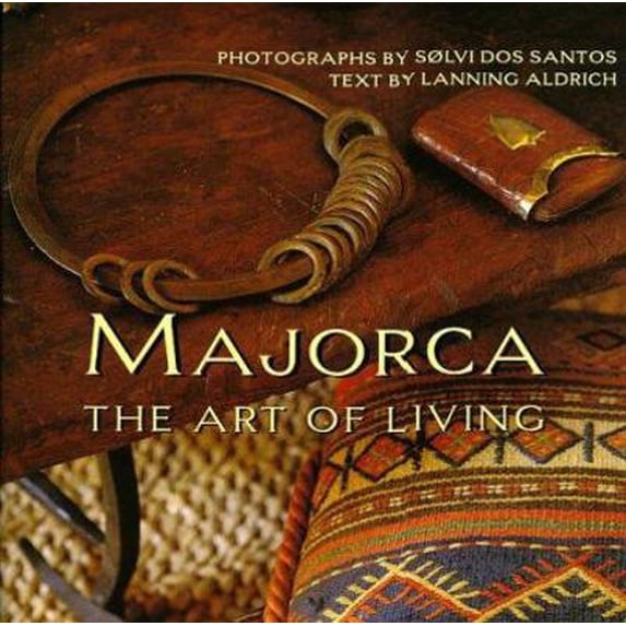 Pre-Owned Majorca: The Art of Living (Hardcover) 1556708475 9781556708473