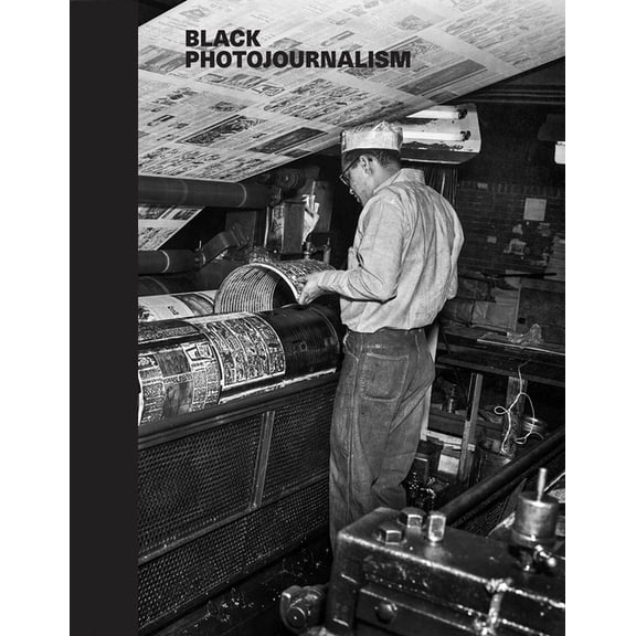 Black Photojournalism, (Hardcover)