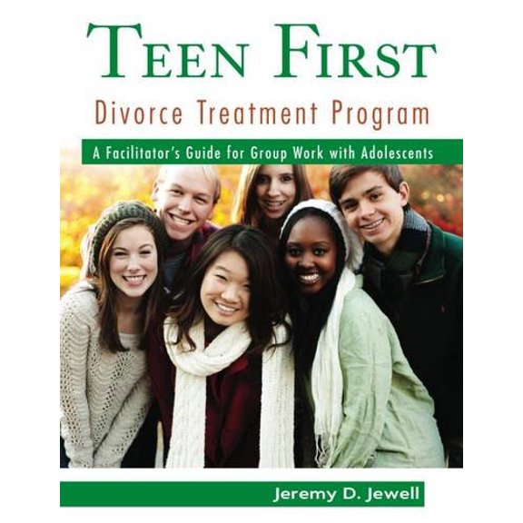 Pre-Owned Teen First Divorce Treatment Program: A Facilitator's Guide for Group Work with Adolescents