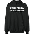 thumbnail image 2 of OXI Hoodie Sweatshirt - I Used To Be People Person, Basic Casual Hoodie for Men's and Women Fleece Hoodie Long Sleeve - Dark Heather 2X-Large, 2 of 3