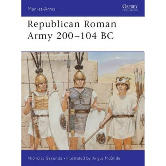 Pre-Owned Republican Roman Army 200-104 BC (Paperback 9781855325982) by Nicholas Sekunda