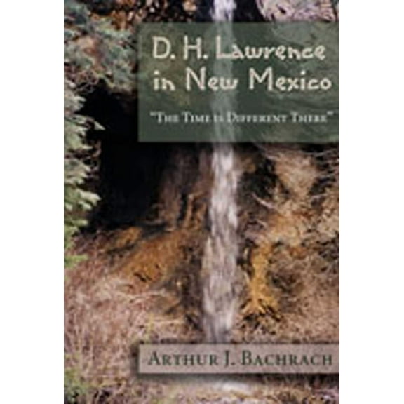 D. H. Lawrence in New Mexico: "The Time is Different There", (Paperback)