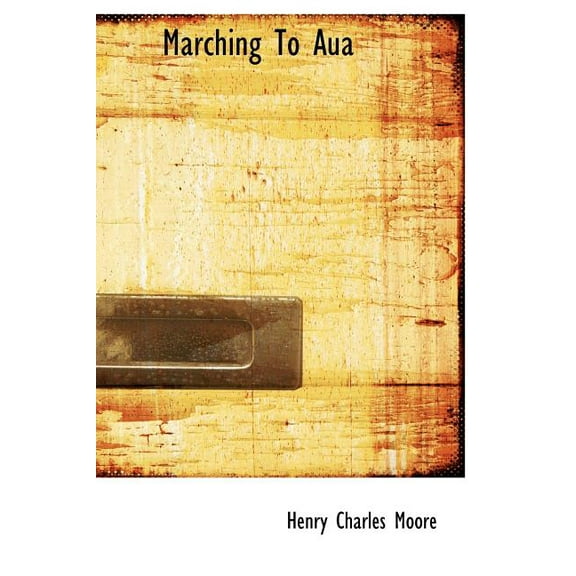 Marching to Aua (Hardcover)