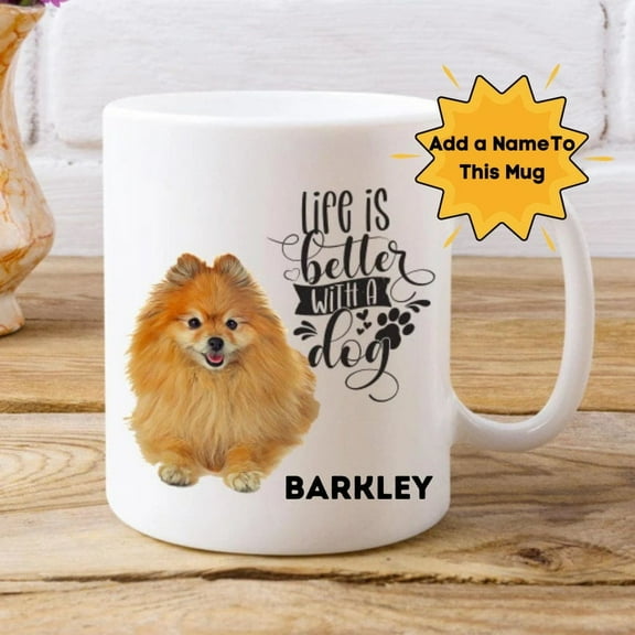 Pomeranian Coffee Mug, Life Is Better with a Dog Mug, Personalised Ceramic Coffee Mug, Dog Lover Mug, Custom Photo Mug, Dog Memorial Gift, Ceramic Mug 11Oz