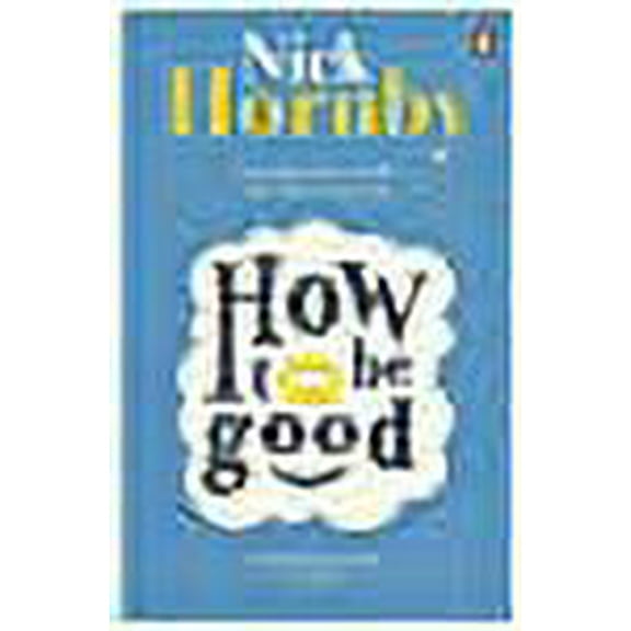 How to be Good Nick Hornby (Paperback)