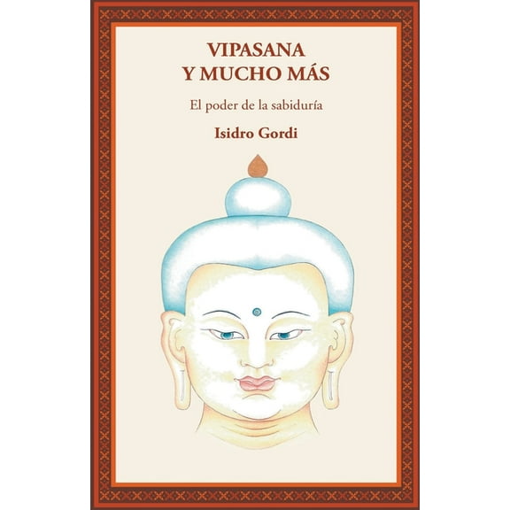 Vipasana y mucho más, (Paperback)