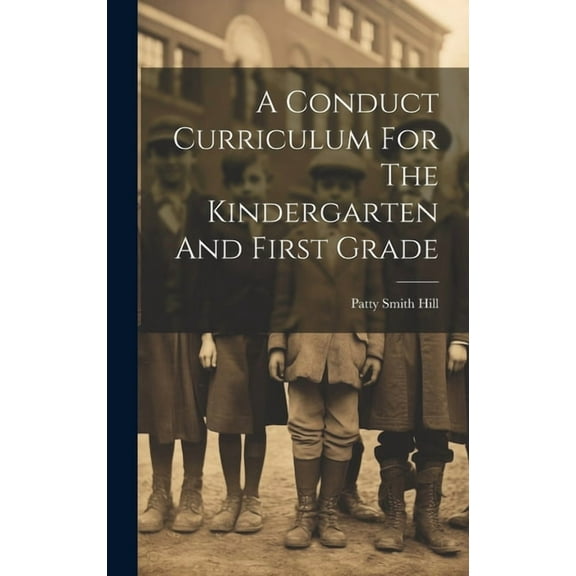 A Conduct Curriculum For The Kindergarten And First Grade (Hardcover)