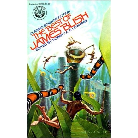 Pre-Owned The Best of James Blish (Del Rey Books) (Unknown) 034525600X 9780345256003