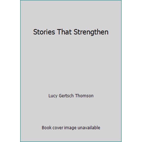Pre-Owned Stories That Strengthen (Hardcover) 0884942813 9780884942818