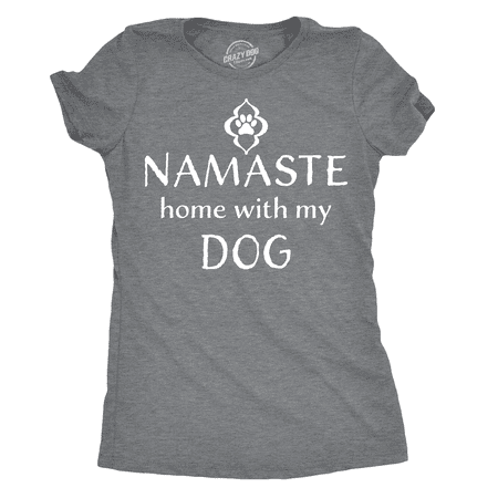 Womens Namaste Home With My Dog Tshirt Funny Yoga Puppy Owner Tee For (Best Yoga T Shirts)