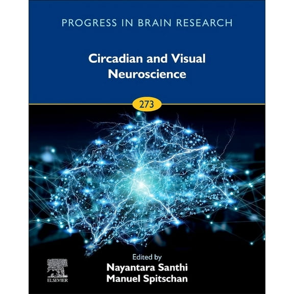 Progress in Brain Research Circadian and Visual Neuroscience: Volume 273, Book 273, (Hardcover)