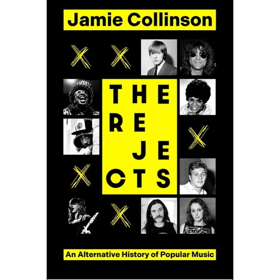 The Rejects: An Alternative History of Popular Music, (Hardcover)