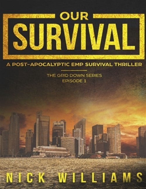 Pre-Owned Our Survival : A Post-apocalyptic Emp Survival Thriller ...