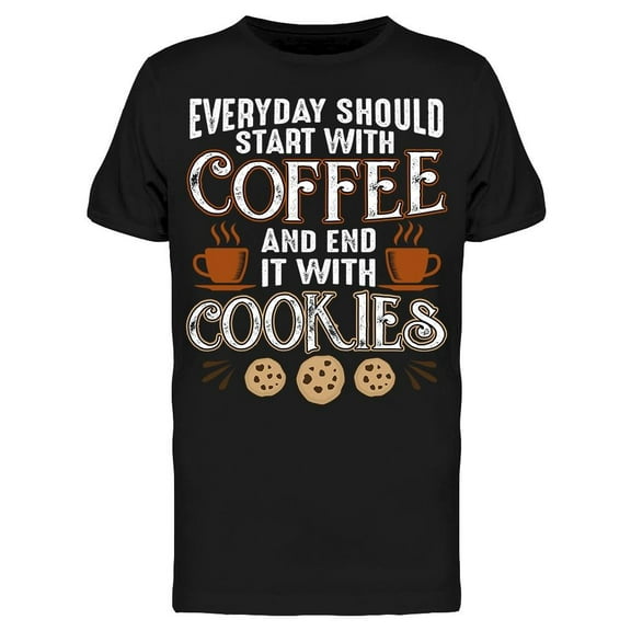 Everyday Should Start Coffee T-Shirt Men -Image by Shutterstock, Male x-Large