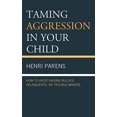 thumbnail image 1 of Taming Aggression in Your Child, 1 of 1