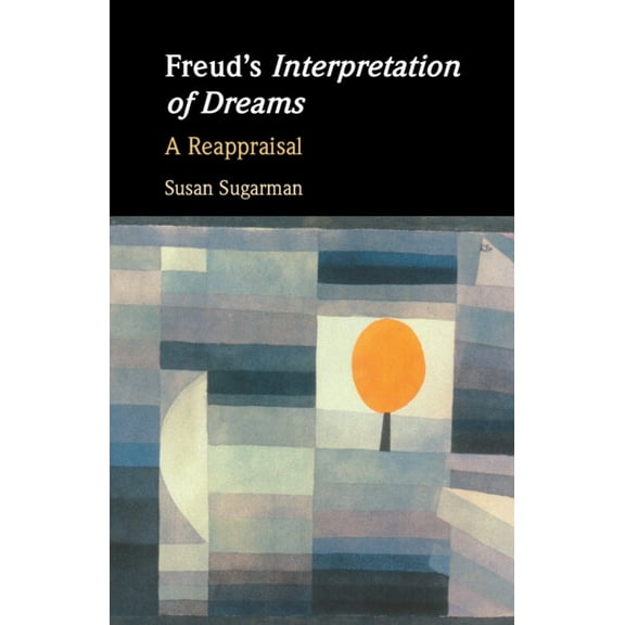 Freud's Interpretation of Dreams: A Reappraisal, (Paperback)